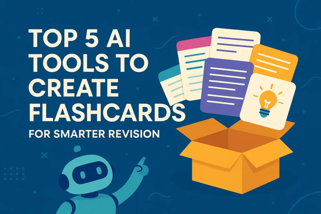 Top 5 AI Tools to Create Flashcards for Smarter Revision